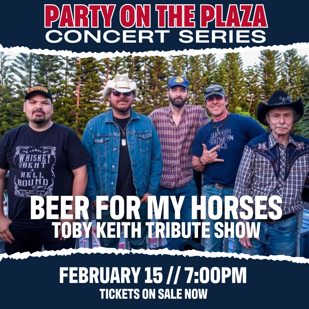 Party on the Plaza with Beer for My Horses Feb 15 Tickets on sale now